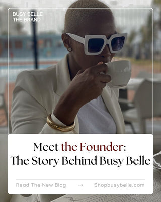 Meet the Founder: The Story Behind Busy Belle
